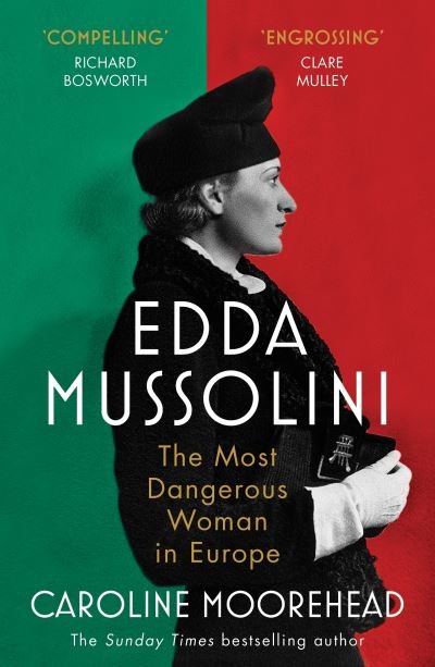 Cover for Caroline Moorehead · Edda Mussolini: The Most Dangerous Woman in Europe (Pocketbok) (2023)