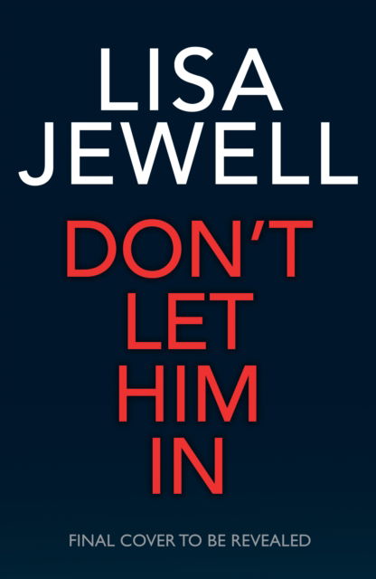 Cover for Lisa Jewell · Don’t Let Him In (Hardcover Book) (2025)