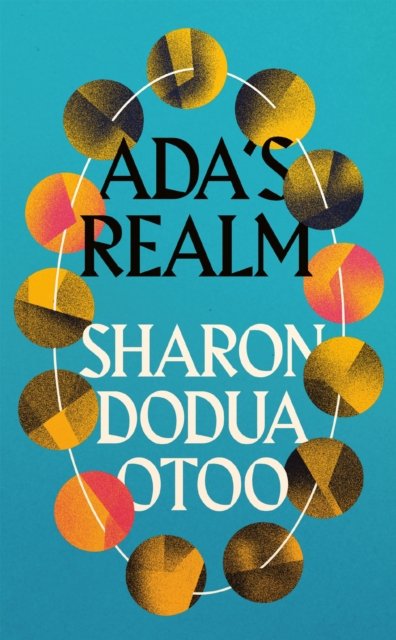 Cover for Sharon Dodua Otoo · Ada's Realm (Hardcover Book) (2023)