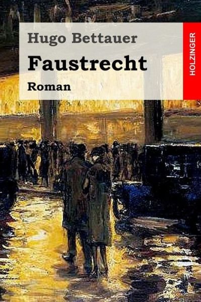Cover for Hugo Bettauer · Faustrecht (Pocketbok) (2016)