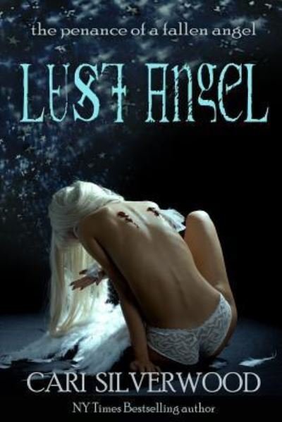 Cover for Cari Silverwood · Lust Angel (Paperback Book) (2016)