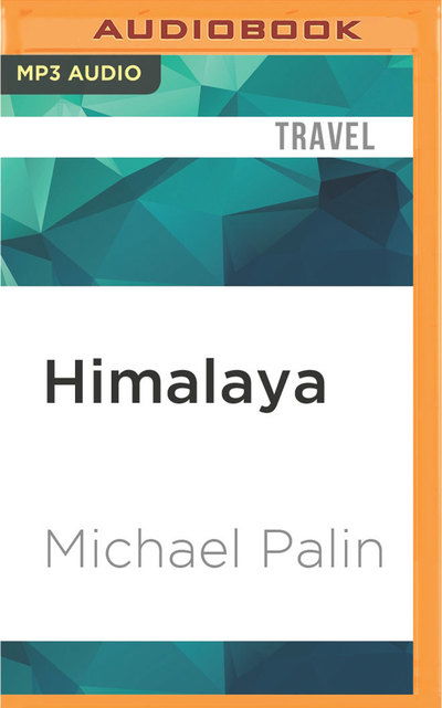 Cover for Michael Palin · Himalaya (MP3-CD) (2016)