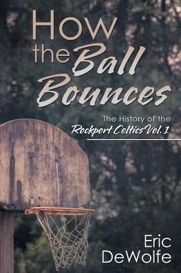 Cover for Eric DeWolfe · How the Ball Bounces (Paperback Book) (2016)