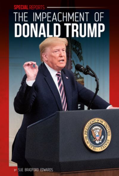 Cover for Sue Bradford Edwards · Impeachment of Donald Trump (Hardcover Book) (2020)