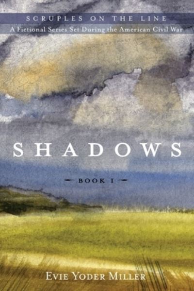 Cover for Evie Yoder Miller · Shadows - Scruples on the Line (Paperback Book) (2020)