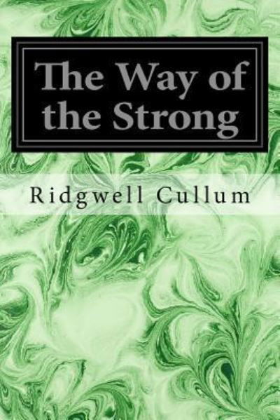 Cover for Ridgwell Cullum · The Way of the Strong (Pocketbok) (2016)