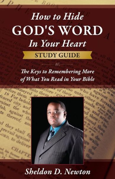 Cover for Sheldon D Newton · How To Hide God's Word Inside Your Heart Workbook (Paperback Book) (2016)