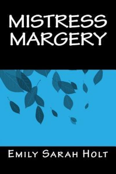 Cover for Emily Sarah Holt · Mistress Margery (Paperback Book) (2016)