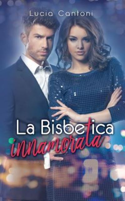 Cover for Lucia Cantoni · La Bisbetica Innamorata (Paperback Book) (2016)