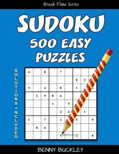 Cover for Benny Buckley · Sudoku 500 Easy Puzzles. Solutions Included (Paperback Book) (2016)