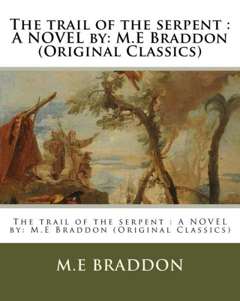 Cover for M E Braddon · The Trail of the Serpent (Taschenbuch) (2016)