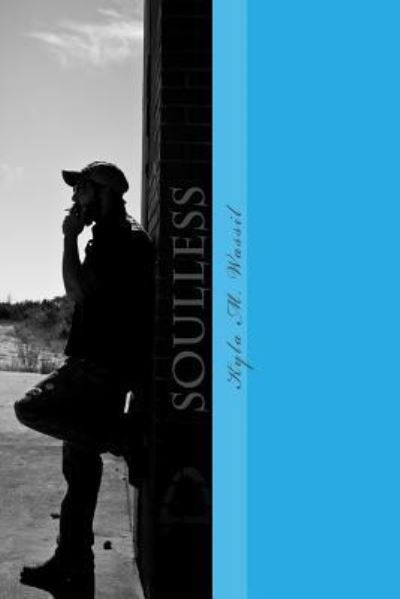 Cover for Kyla M Wassil · Soulless (Paperback Book) (2016)