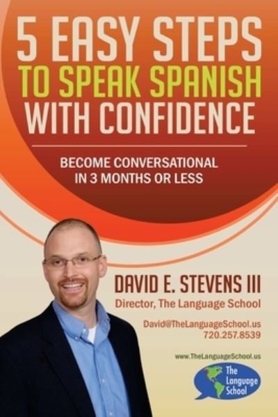Cover for III David E Stevens · 5 Easy Steps to Speak Spanish with Confidence (Taschenbuch) (2016)