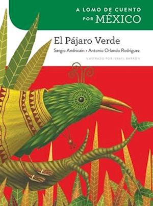 Cover for Sergio Andricaín · El pájaro verde/ The Green bird (Paperback Book) (2019)