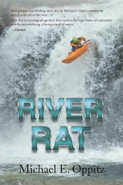 Cover for Michael E Oppitz · River Rat (Paperback Book) (2017)