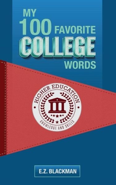 Cover for Ez Blackman · My 100 Favorite College Words (Paperback Book) (2017)