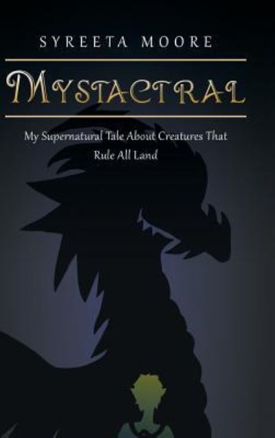 Cover for Syreeta Moore · Mystactral (Hardcover bog) (2018)