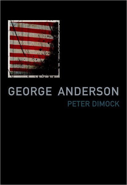 Cover for Peter Dimock · George Anderson: Notes for a Love Song in Imperial Time (Paperback Book) (2013)