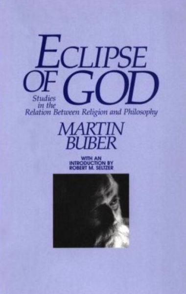 Cover for Martin Buber · Eclipse of God: Studies in the Relation Between Religion and Philosophy (Pocketbok) (1988)