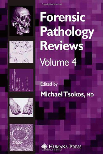 Cover for Michael Tsokos · Forensic Pathology Reviews Vol    4 - Forensic Pathology Reviews (Hardcover Book) [2006 edition] (2005)