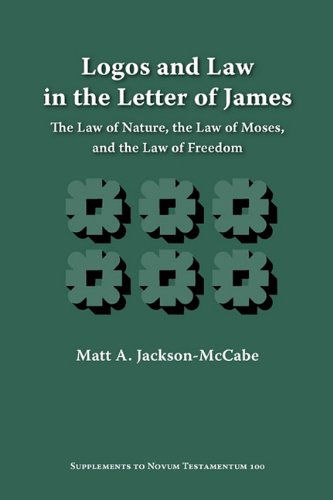 Cover for Matt A. Jackson-mccabe · Logos and Law in the Letter of James: the Law of Nature, the Law of Moses, and the Law of Freedom (Supplements to Novum Testamentum) (Paperback Book) (2010)