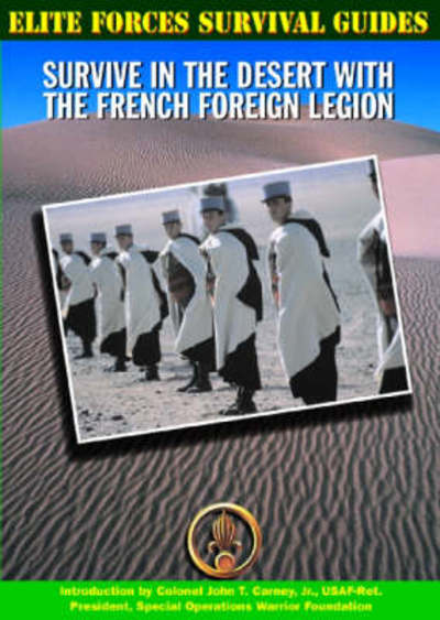 Cover for Chris Mcnab · Survive in the Desert with the French Foreign Legion (Elite Forces Survival Guides) (Hardcover Book) (2002)