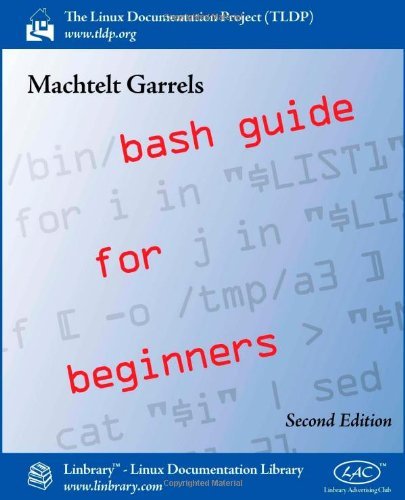 Bash Guide for Beginners - Machtelt Garrels - Bøker - Fultus Corporation - 9781596822016 - 13. mai 2010
