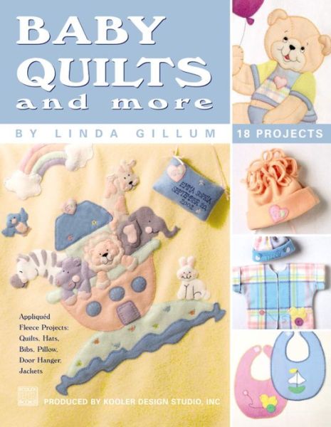 Baby Quilts and More - Kooler Design Studio - Books - Leisure Arts Inc - 9781601407016 - November 1, 2002