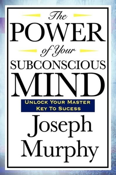Cover for Joseph Murphy · The Power of Your Subconscious Mind (Paperback Bog) (2008)