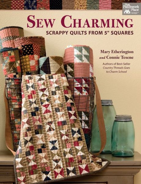 Sew Charming: Scrappy Quilts from 5" Squares - Mary Etherington - Books - Martingale & Company - 9781604688016 - November 15, 2016