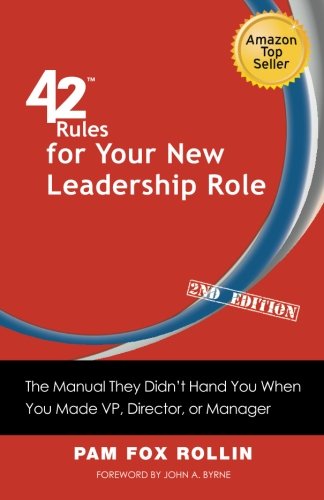 Cover for Pam Fox Rollin · 42 Rules for Your New Leadership Role (2nd Edition): The Manual They Didn't Hand You When You Made VP, Director, or Manager (Paperback Book) (2012)