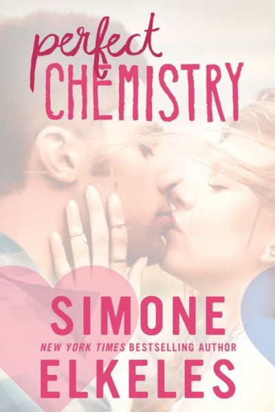 Perfect Chemistry (A Perfect Chemistry Novel) - Simone Elkeles - Books - Bloomsbury USA Childrens - 9781619637016 - January 6, 2015