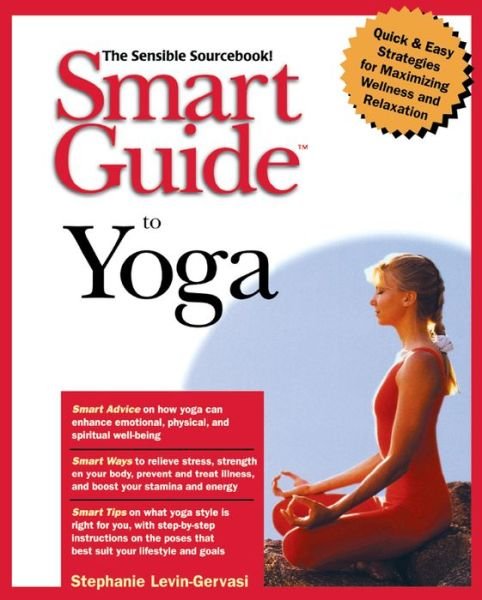 Cover for Stephanie Levin-gervasi · Smart Guide to Yoga (The Smart Guides Series) (Taschenbuch) (1999)