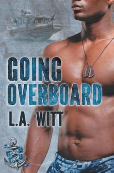 Cover for L. A. Witt · Going Overboard (Pocketbok) (2018)