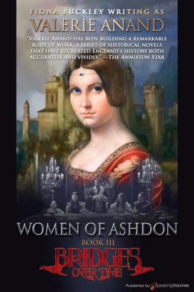 Cover for Valerie Anand Anand · Women of Ashdon (Bridges Over Time) (Volume 3) (Book) (2016)