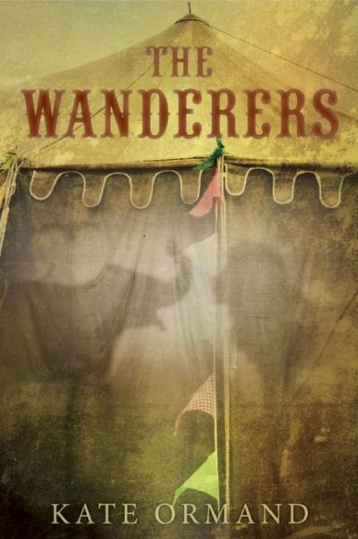 Cover for Kate Ormand · The Wanderers (Hardcover Book) (2015)