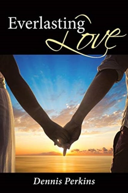 Cover for Dennis Perkins · Everlasting Love (Paperback Book) (2019)