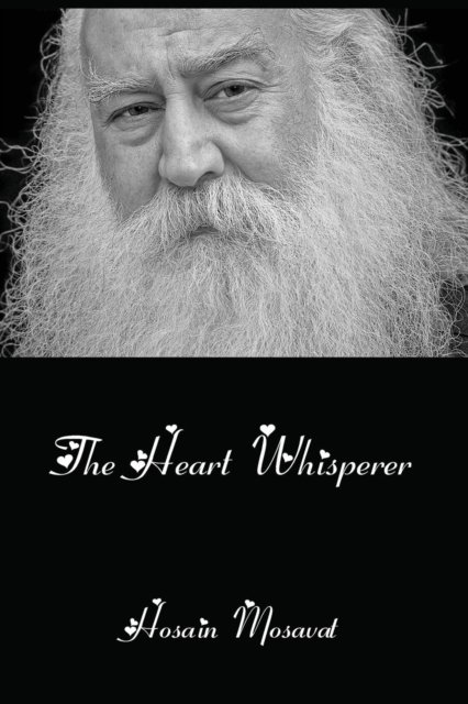 Cover for Hosain Mosavat · The Heart Whisperer (Taschenbuch) (2019)