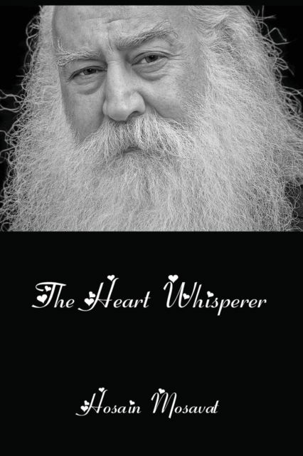 The Heart Whisperer - Hosain Mosavat - Boeken - Lettra Press LLC - 9781645520016 - 3 mei 2019