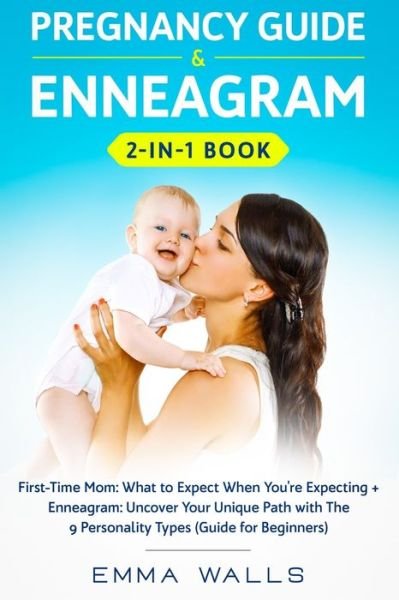 Cover for Emma Walls · Pregnancy Guide and Enneagram 2-in-1 Book (Paperback Book) (2020)
