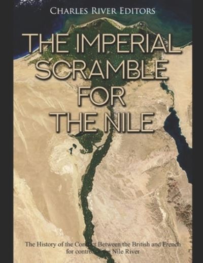 Cover for Charles River Editors · The Imperial Scramble for the Nile (Paperback Book) (2020)