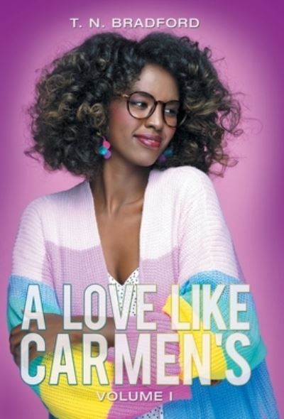 Cover for T. N. Bradford · Love Like Carmen's (Book) (2022)