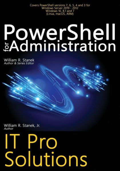 PowerShell for Administration - William R Stanek - Kirjat - Stanek & Associates - 9781666000016 - keskiviikko 9. joulukuuta 2020