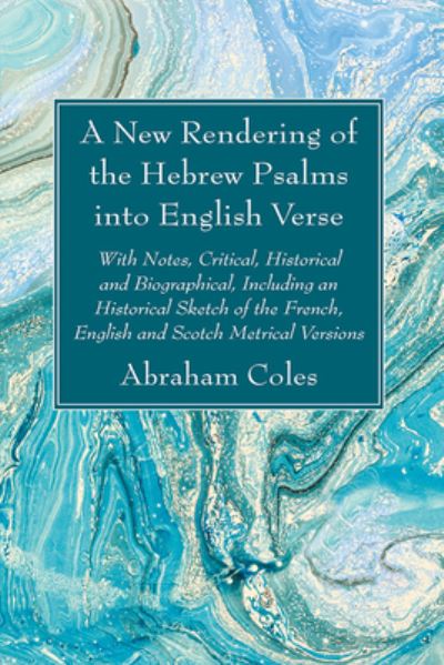 Cover for Abraham Coles · New Rendering of the Hebrew Psalms into English Verse (Book) (2022)