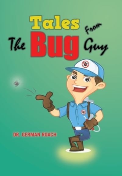 Cover for German Roach · Tales from the Bug Guy (Book) (2022)