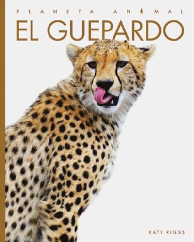 Cover for Kate Riggs · Guepardo (Book) (2021)