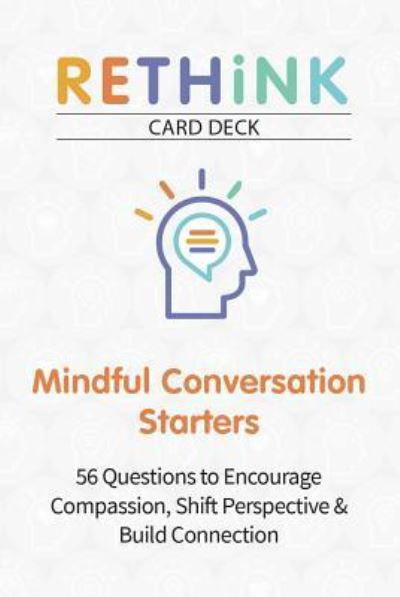 Rethink Card Deck Mindful Conversation Starters - Theo Koffler - Gra planszowa - PESI Publishing & Media - 9781683731016 - 1 listopada 2017