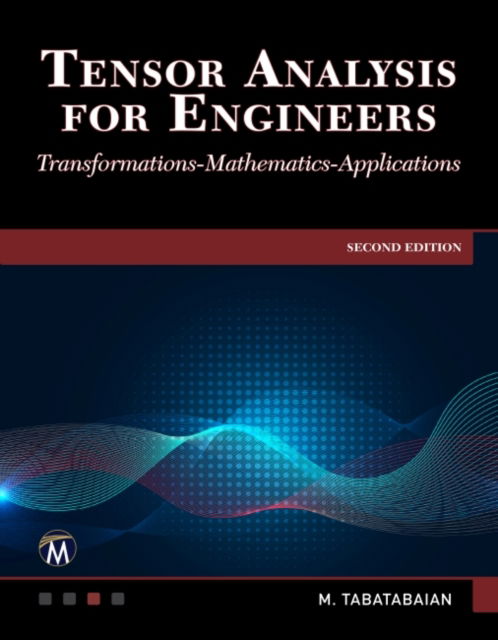 Cover for Mehrzad Tabatabaian · Tensor Analysis for Engineers: Transformations - Mathematics - Applications (Hardcover Book) [2 Revised edition] (2020)