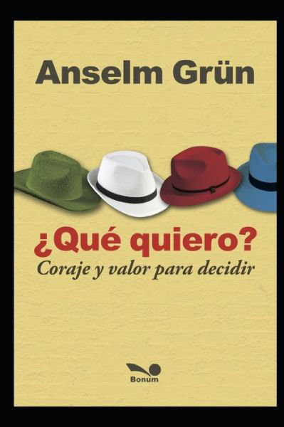 Cover for Anselm Grün · ¿qué Quiero? (Pocketbok) (2019)
