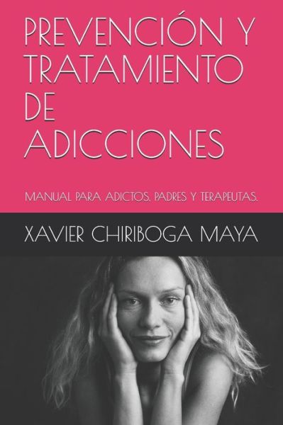 Cover for Xavier Chiriboga Maya · Prevencion Y Tratamiento de Adicciones (Taschenbuch) (2019)